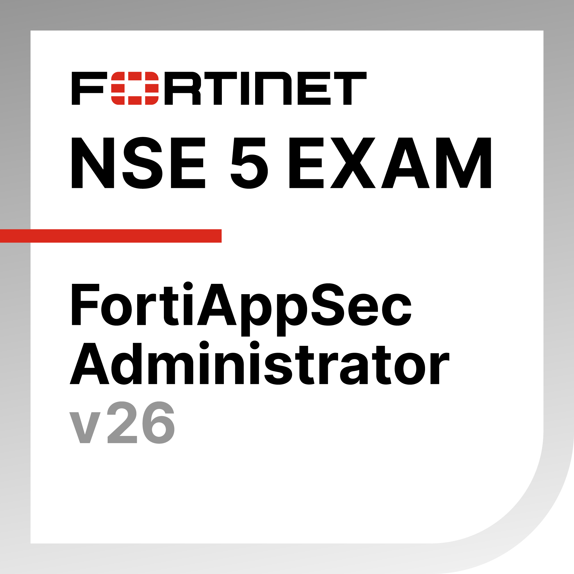 ● NSE 5 - FortiAppSec Cloud 26 Administrator Materials