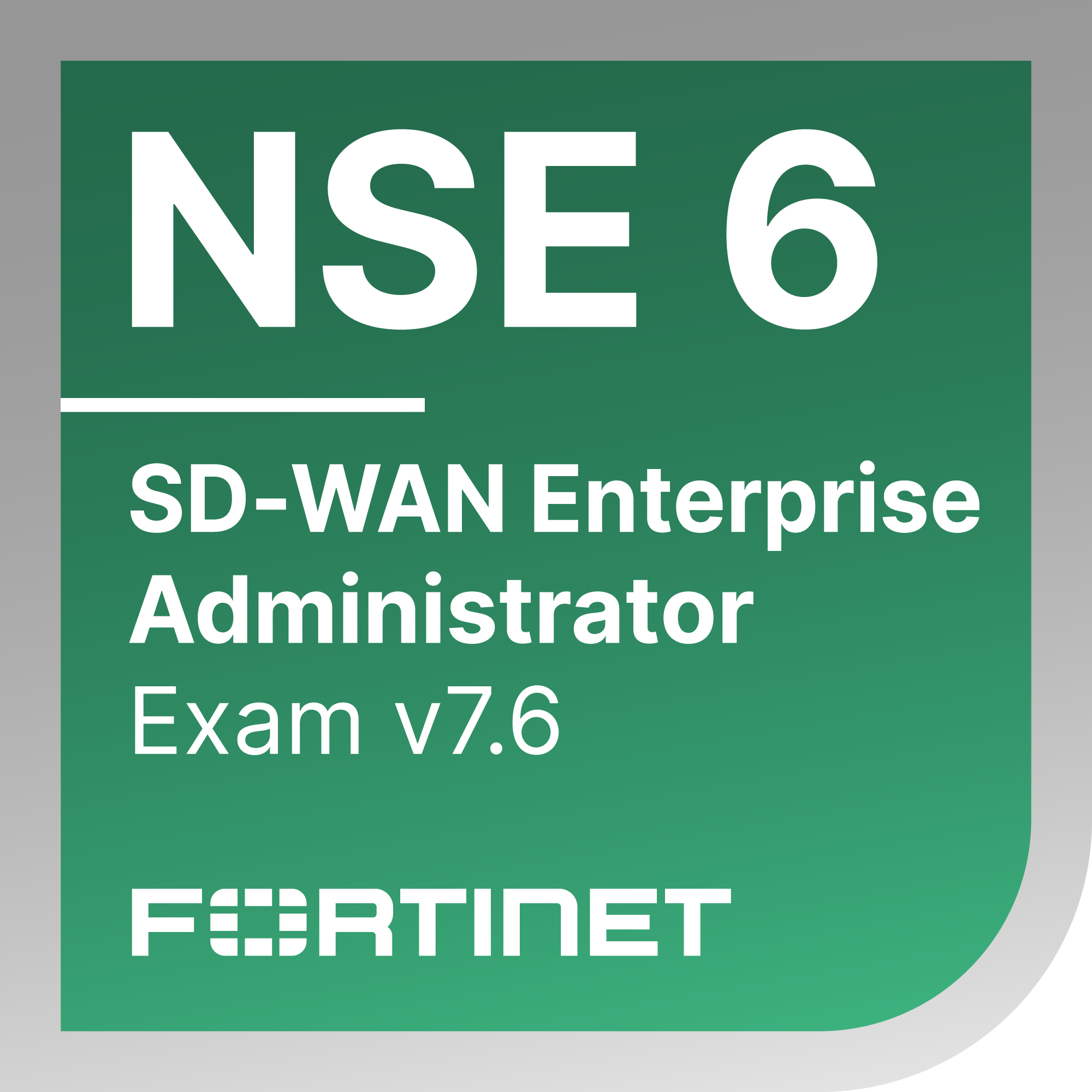 ● NSE 6 – SD-WAN 7.6 Enterprise Administrator Exam Materials