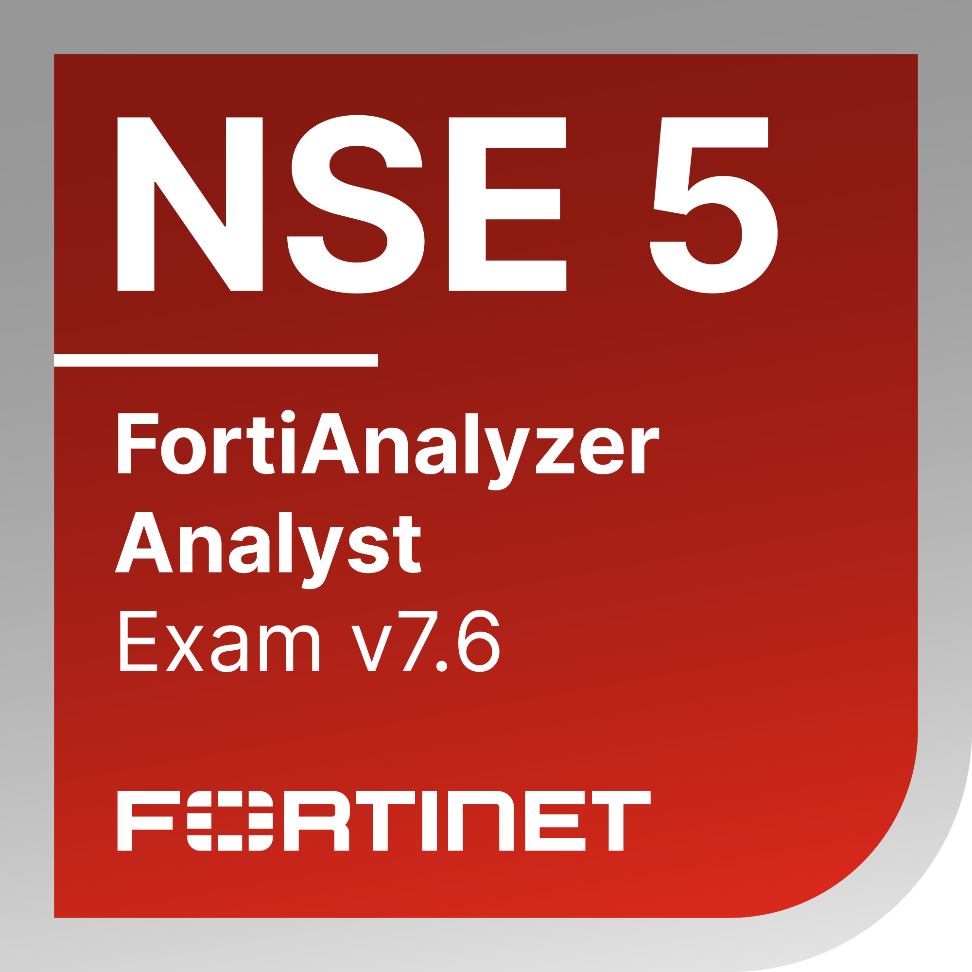 ● NSE 5 - FortiAnalyzer 7.6 Analyst Exam Materials