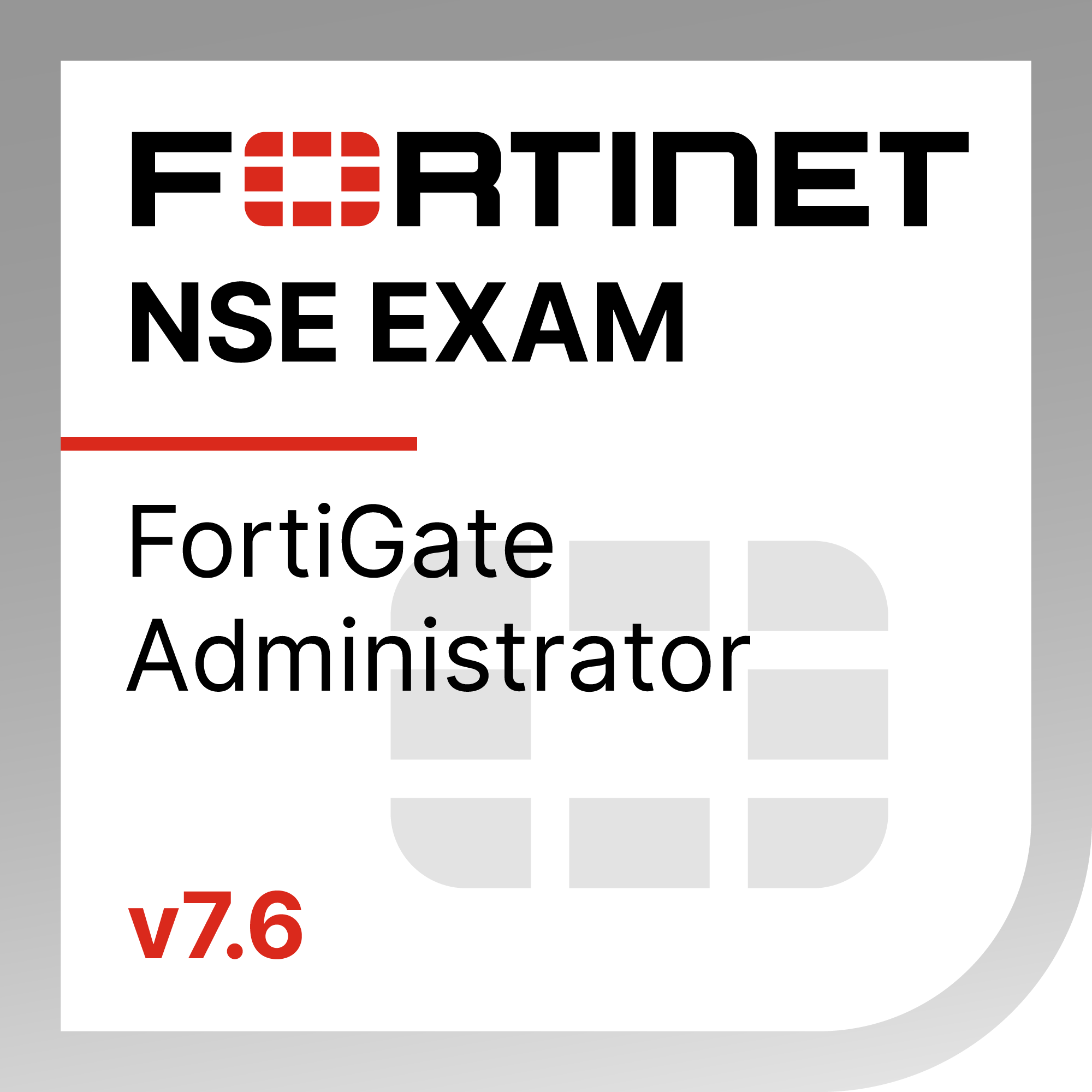 ● FCP - FortiGate 7.6 Administrator Exam Materials